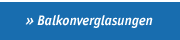 Balkonverglasungen